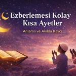 Ezberlemesi Kolay Kısa Ayetler